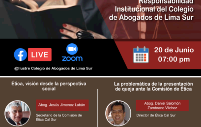 Ética en la Responsabilidad Institucional del Colegio de Abogados de Lima Sur