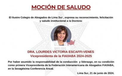 Reconocimiento y Felicitación a la Dra. Lourdes Victoria Escaffi Venes por su Vicepresidencia en la FIA/IABA 2024-2025