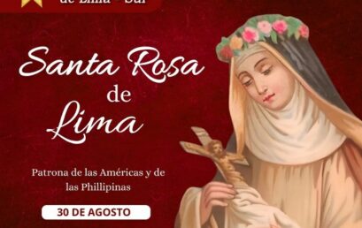 Santa Rosa de Lima – Patrona de las Américas y de las Philipinas