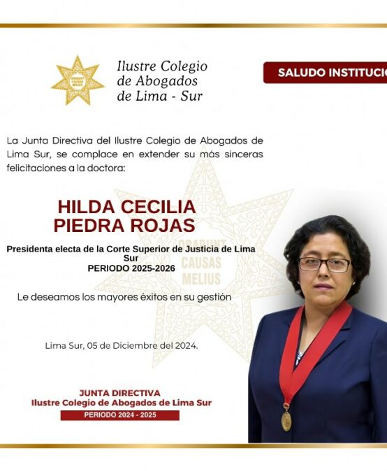 Felicitaciones Dra Hilda Cecilia Piedra Rojas – Presidenta Electa de la Corte Superior de Justicia de Lima Sur