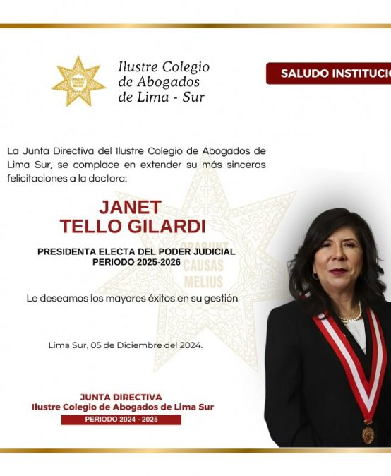 Felicitaciones Dra Janet Tello Gilardi – Presidenta Electa del Poder Judicial